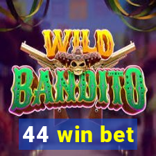 44 win bet